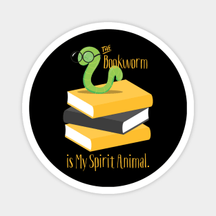 The Bookworm is My Spirit Animal Magnet